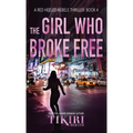 The Girl Who Broke Free: A suspense crime novel
