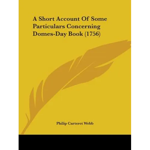 A Short Account Of Some Particulars Concerning Domes-Day Book (1756)
