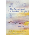 The Seeker and The Teacher of Light: On the Teachings of Joachim Wippich and the Mystery of 3-6-9