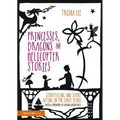 Princesses, Dragons and Helicopter Stories: Storytelling and story acting in the early years