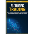 Futures trading: Trade guidelines for beginners. Learn how to invest in strategies and generate income with options