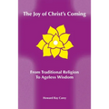 The Joy of Christ's Coming: From Traditional Religion to Ageless Wisdom