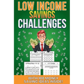 Low Income Savings Challenges: Money saving challenges to suit all budgets including kids! With customizable pages and 100 bonus money saving tips