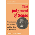 The Judgment of Sense: Renaissance Naturalism and the Rise of Aesthetics