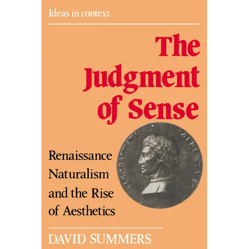The Judgment of Sense: Renaissance Naturalism and the Rise of Aesthetics