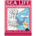 Sea Life Color By Number Book: Enjoy Hours Of Fun With This Coloring Book Made For Kids Ages 4-8