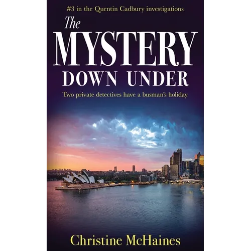 The Mystery Down Under: Two private detectives have a busman's holiday