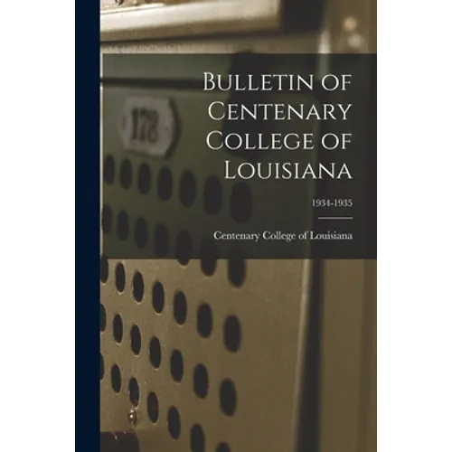Bulletin of Centenary College of Louisiana; 1934-1935