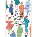 If the Song Doesn't Work, Change the Dress: The Illustrated Memoirs of Broadway Costume Designer Patricia Zipprodt