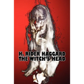 The Witch's Head by H. Rider Haggard, Fiction, Fantasy, Historical, Action & Adventure, Fairy Tales, Folk Tales, Legends & Mythology