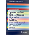 Spectral Methods for Non-Standard Eigenvalue Problems: Fluid and Structural Mechanics and Beyond