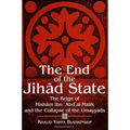 The End of the Jihâd State: The Reign of Hishām Ibn ʿAbd al-Malik and the Collapse of the Umayyads