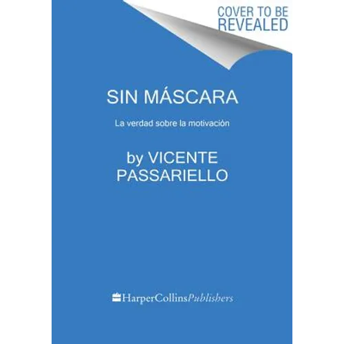 Sin Máscara: La Verdad Sobre La Motivación