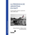 La presencia de Argentina en Haití: Contexto global, regional y experiencia militar (2004-2015)