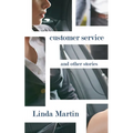 Customer Service: And Other Stories