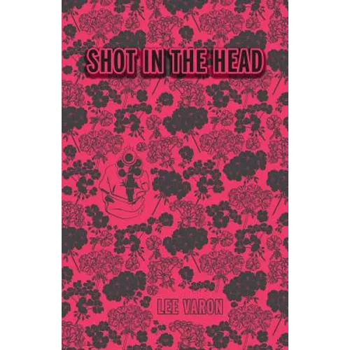 Shot In The Head