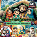 My First Book About Allah: Stories of Faith and Islamic Values