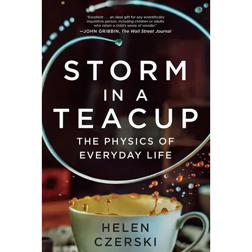 Storm in a Teacup: The Physics of Everyday Life