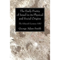 The Early Poetry of Israel in its Physical and Social Origins