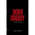 Dom Daddy: Master of Kink