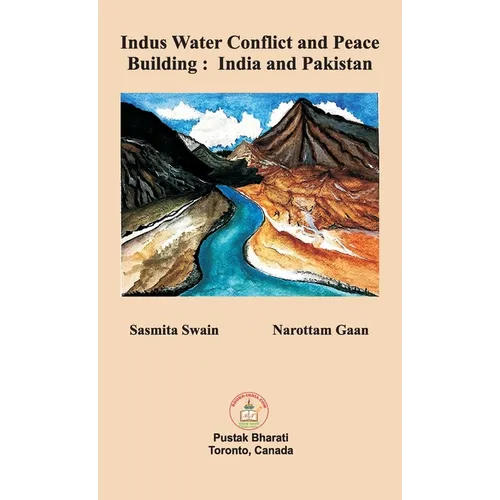 Indus Water Conflict and Peace Building: India and Pakistan