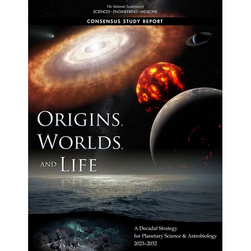 Origins, Worlds, and Life: A Decadal Strategy for Planetary Science and Astrobiology 2023-2032