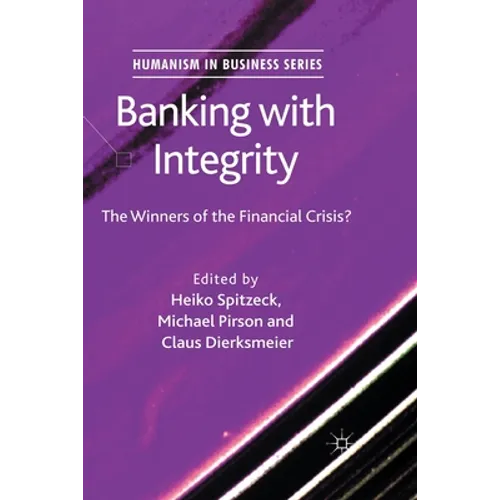 Banking with Integrity: The Winners of the Financial Crisis?