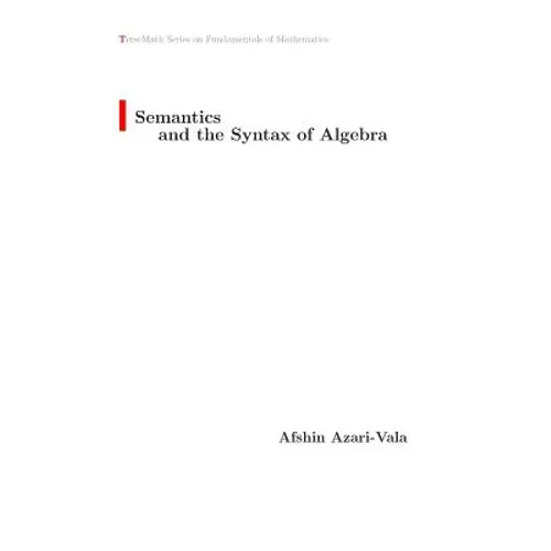 Semantics and the Syntax of Algebra