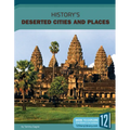 History's Deserted Cities and Places