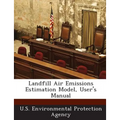 Landfill Air Emissions Estimation Model, User's Manual