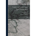 The Gift of the Bitterroot: 2008