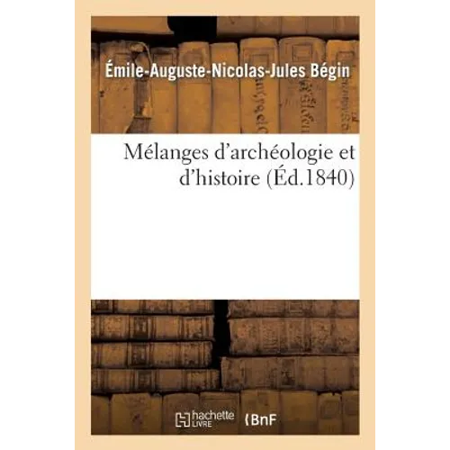 Mélanges d'Archéologie Et d'Histoire - Paperback