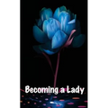 Becoming a Lady: Misguided