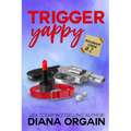 Trigger Yappy: A Mystery