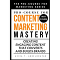 Pro-Course For Content Marketing Mastery: Creating Engaging Content that Converts and Builds Brands