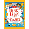 The First 12 Days of Preschool: Reading, Singing, and Dancing Can Prepare Kiddos and Parents!