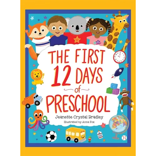 The First 12 Days of Preschool: Reading, Singing, and Dancing Can Prepare Kiddos and Parents!