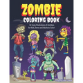 Zombie Coloring Book: Colouring Book for Kids, Teens and Adults, Boys and Girls Zombie Lover Gift Idea Halloween Activity Book
