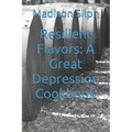 Resilient Flavors: A Great Depression Cookbook