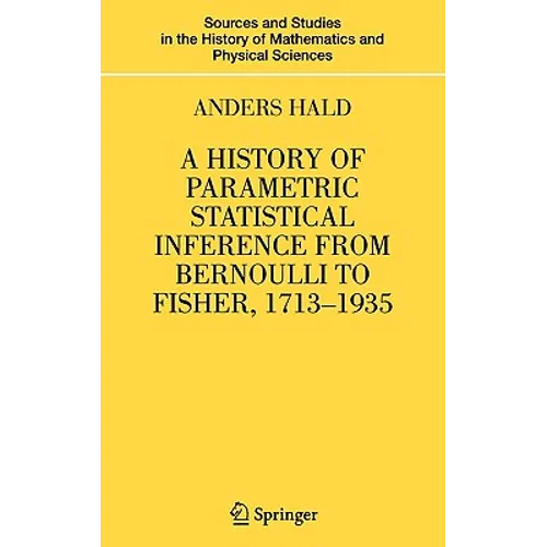 A History of Parametric Statistical Inference from Bernoulli to Fisher, 1713-1935