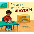 Todo Se Siente Mal Para Brayden: Un Cuento de Tdah