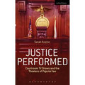 Justice Performed: Courtroom TV Shows and the Theaters of Popular Law