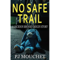 No Safe Trail: A Jackson Brooks Origin Story
