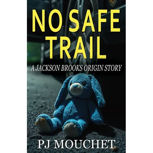 No Safe Trail: A Jackson Brooks Origin Story