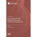 Automation Control Systems & Process Control for Industry 4.0