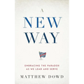 A New Way: Embracing the Paradox as We Lead and Serve