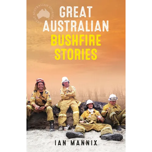 Great Australian Bushfire Stories