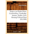 Notices Sur l'Indo-Chine, Cochinchine, Cambodge, Annam, Tonkin, Laos, Kouang-Tchéou-Ouan (Éd.1900)