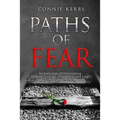 Paths of Fear: An Anthology of Overcoming Through Courage, Inspiration, and Love