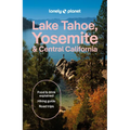 Lonely Planet Lake Tahoe, Yosemite and Central California
